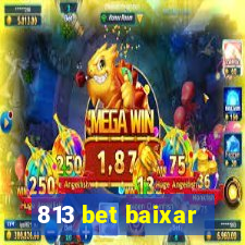 813 bet baixar